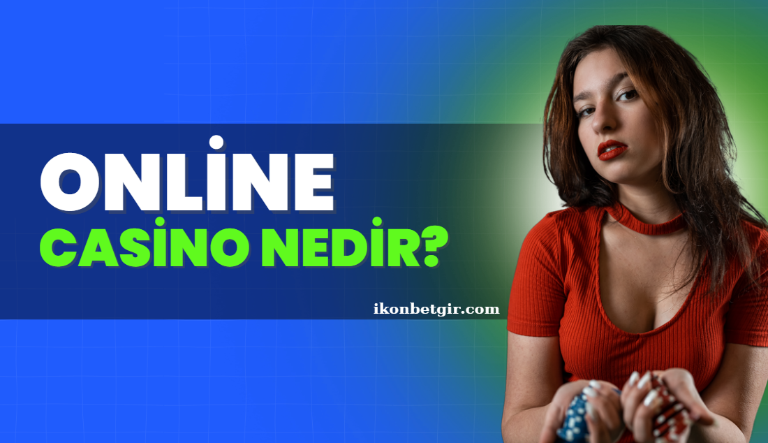 Online Casino Nedir