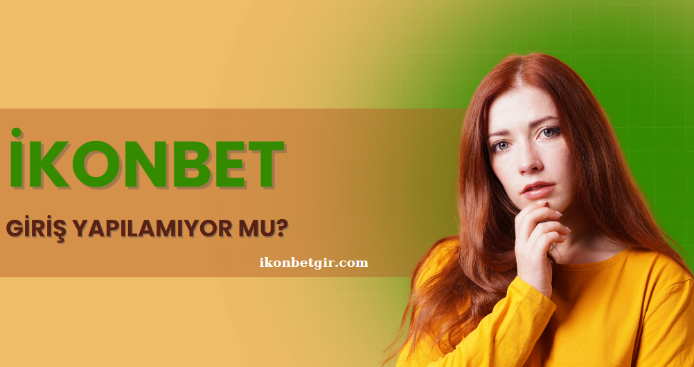 İkonbet Giriş Yapılamıyor mu? [2025] – Güncel Giriş Linki ve Erişim Çözümü