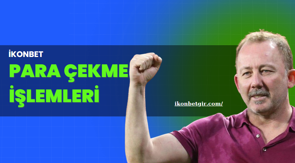 ikonbet para çekme işlemleri